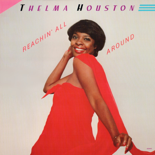 Thelma Houston Reachin All Around