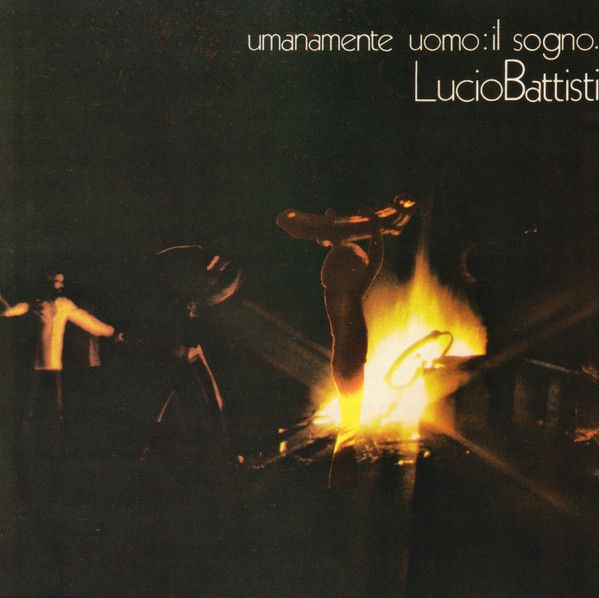 Lucio Battisti – Umanamente Uomo: Il Sogno