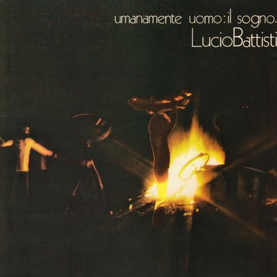 Lucio Battisti – Umanamente Uomo: Il Sogno