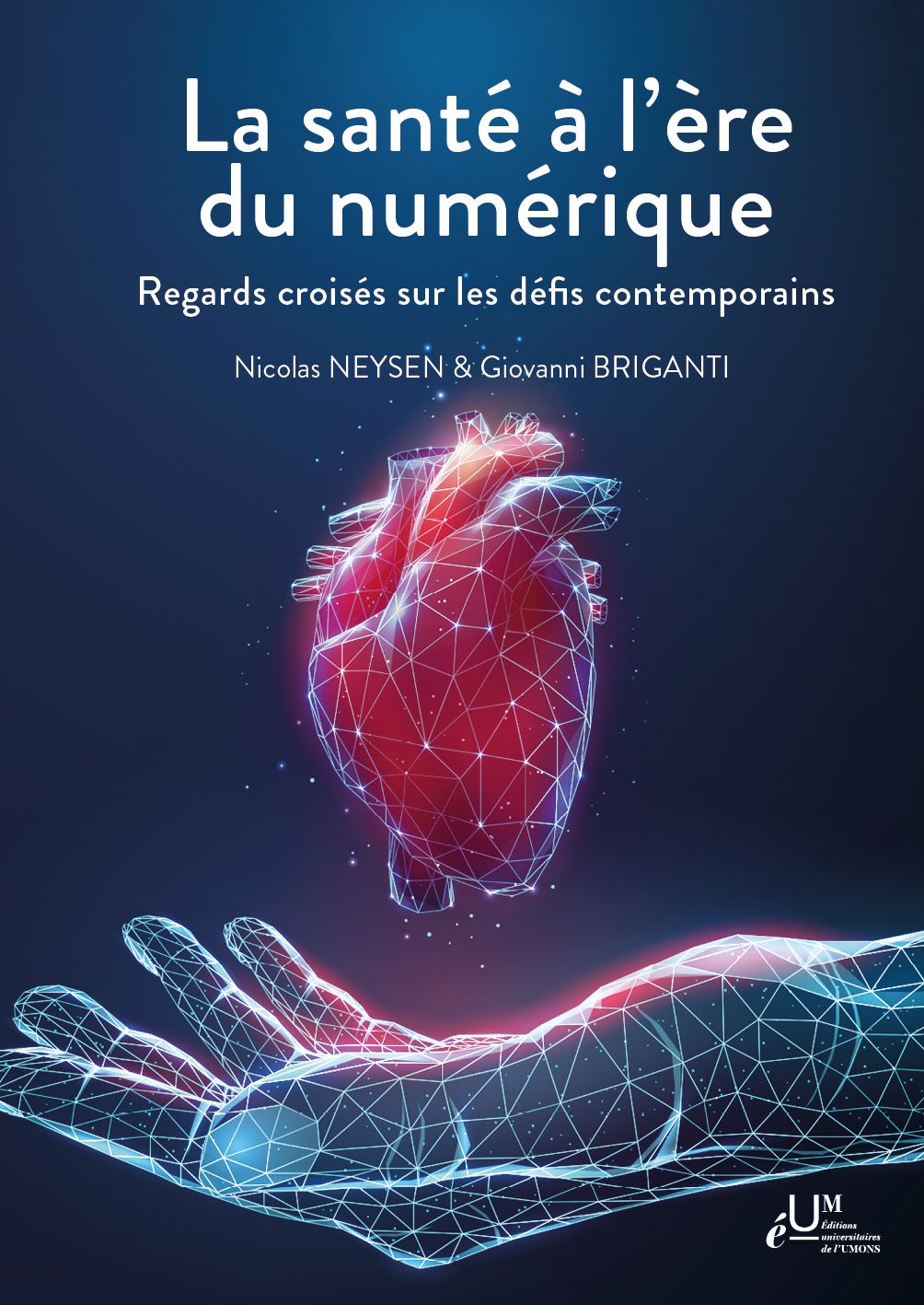 La santé à l’ère du numérique. Nicolas Neysen et Giovanni Briganti
