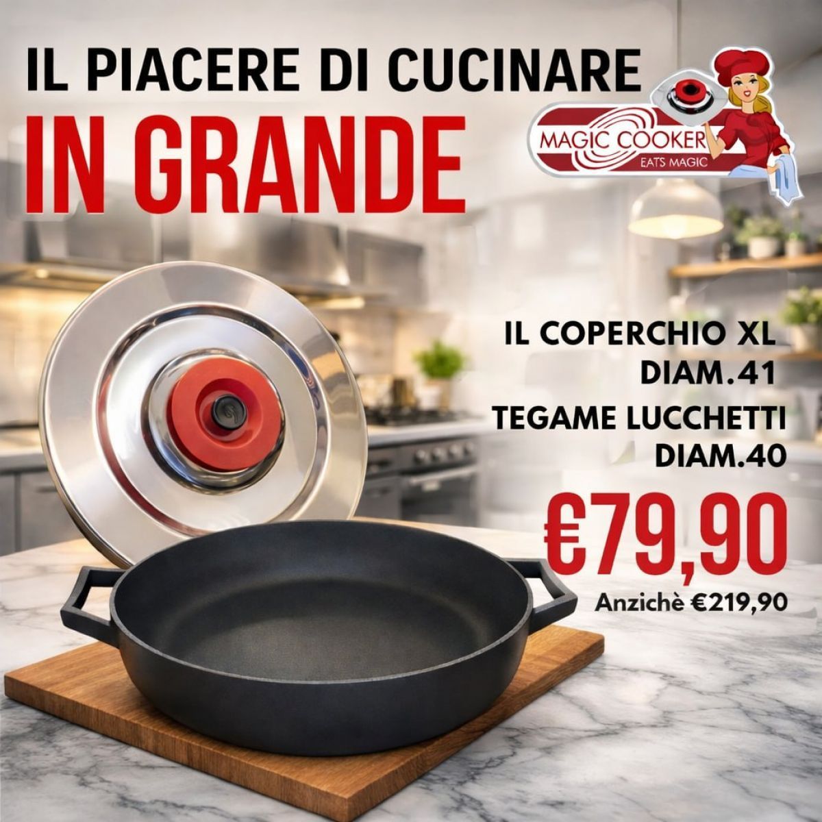 KIT Coperchio XL Diam.41  - Magic Cooker + Tegame LUCCHETTI Diam.40