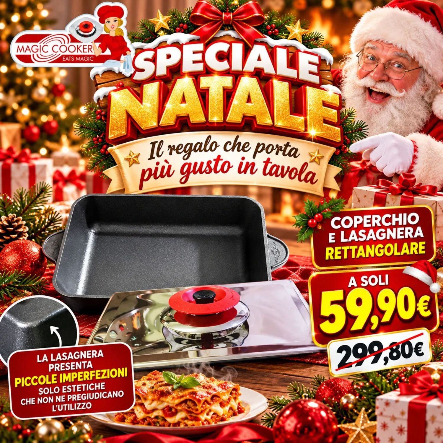 SPECIALE NATALE: SET COPERCHIO MAGIC COOKER + LASAGNERA RETTANGOLARE SPECIALE NATALE: SET COPERCHIO MAGIC COOKER + LASAGNERA RETTANGOLARE