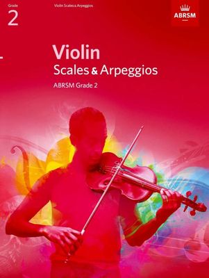 ABRSM Violin Scales &amp; Arpeggios from 2012 (Current Syllabus): Grade 2