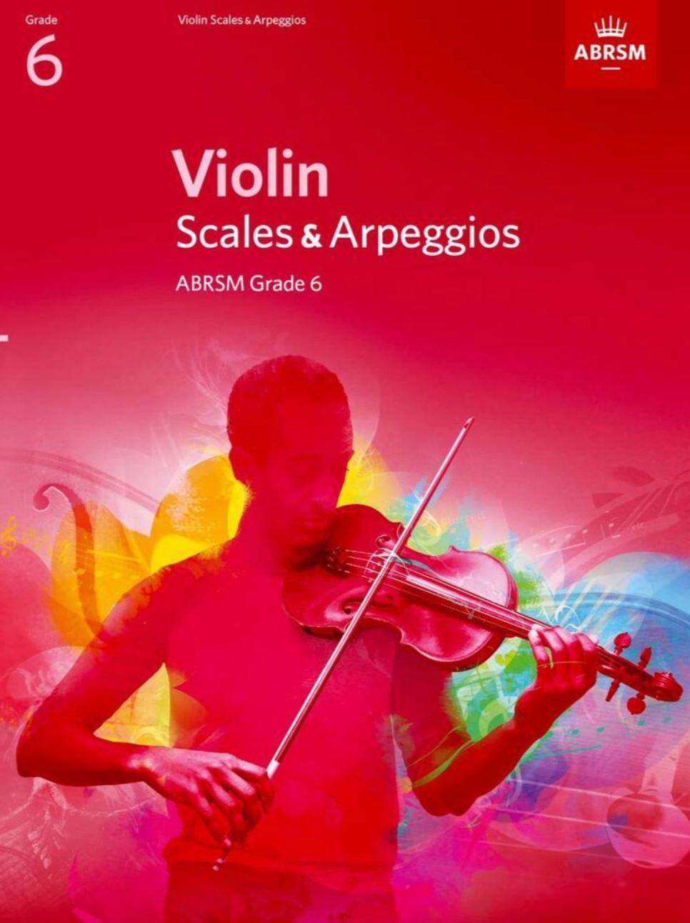 ABRSM Violin Scales &amp; Arpeggios from 2012 (Current Syllabus): Grade 6
