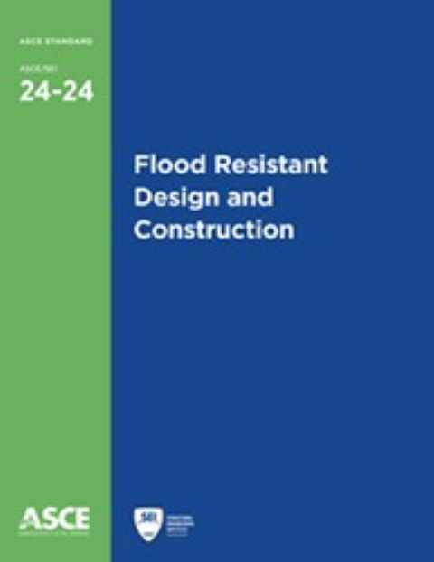 ASCE/SEI 24-24 Flood Resistant Design and Construction