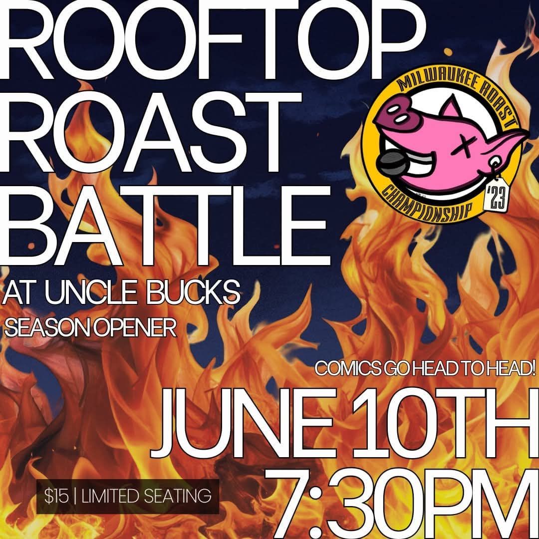 Rooftop Roast Battle at Uncle Bucks | June 10th 7:30 PM