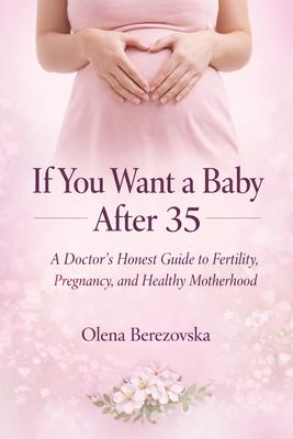 If You Want a Baby After 35 (Paperback)