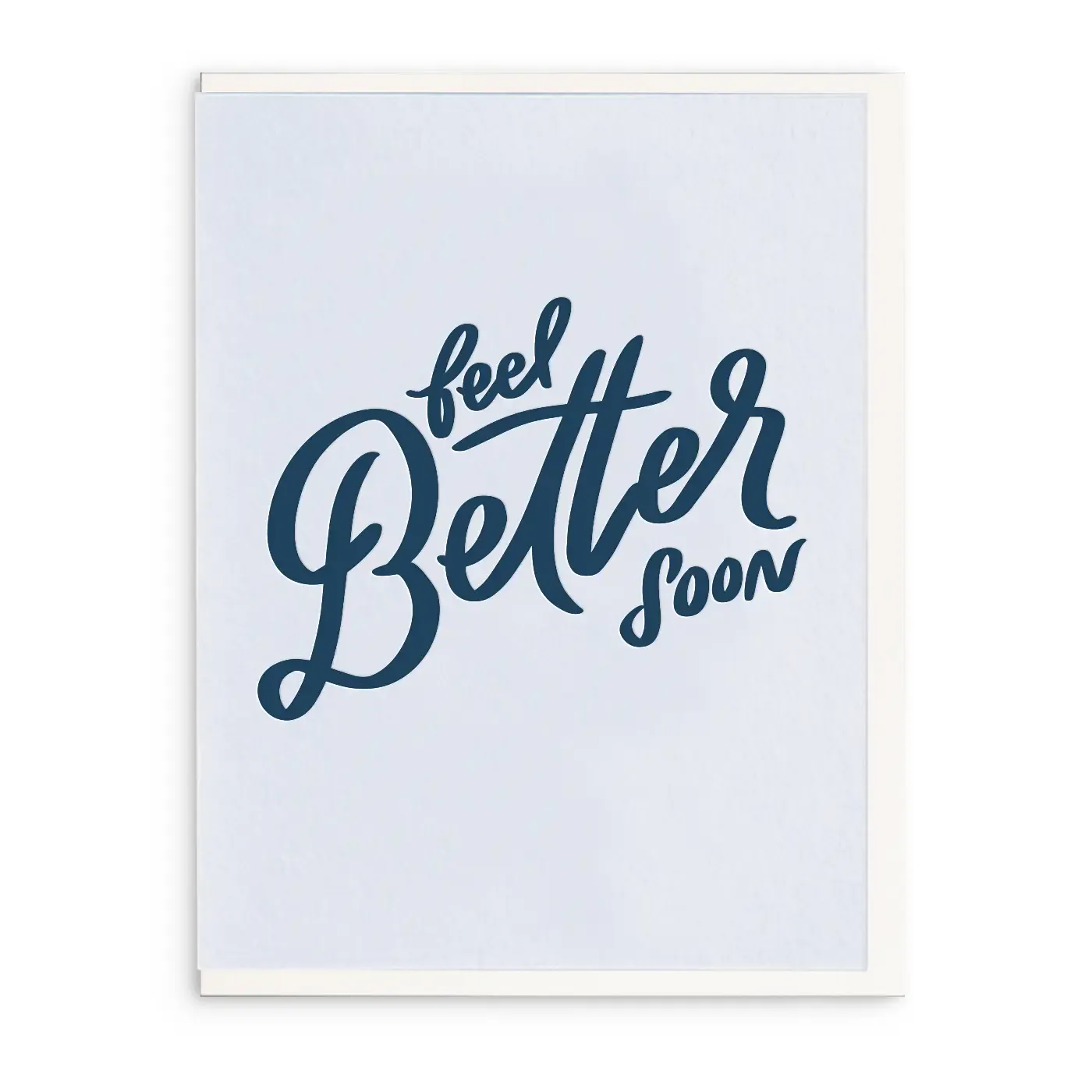 Feel Better Soon - Letterpress Get Well Greeting Card