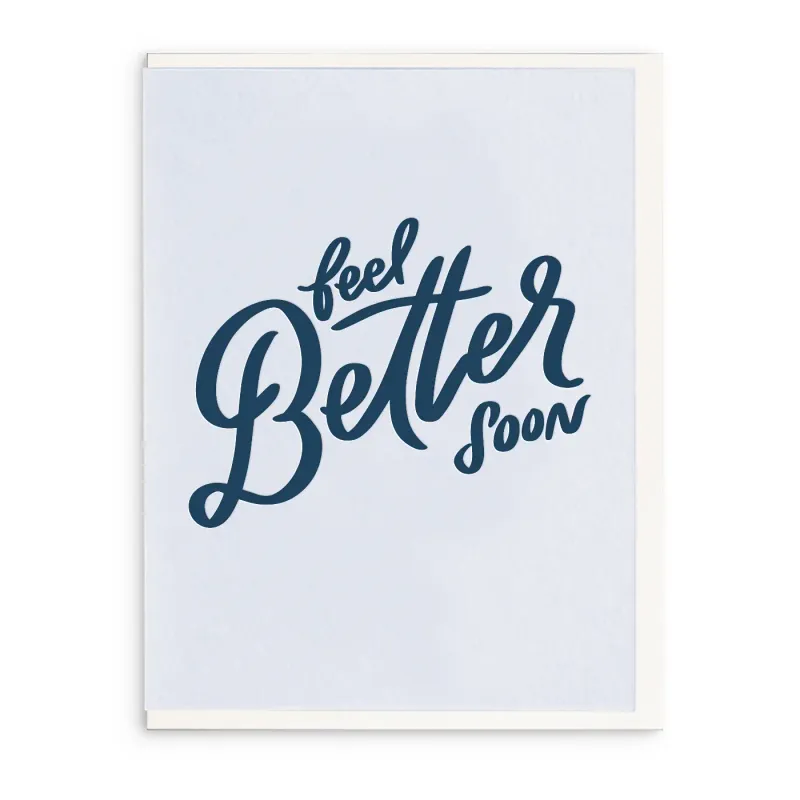 Feel Better Soon - Letterpress Get Well Greeting Card