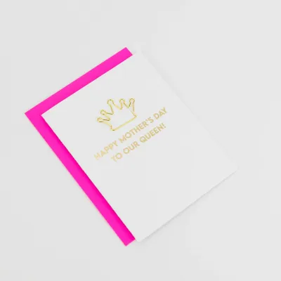 Happy Mothers Day To Our Queen Letterpress Card