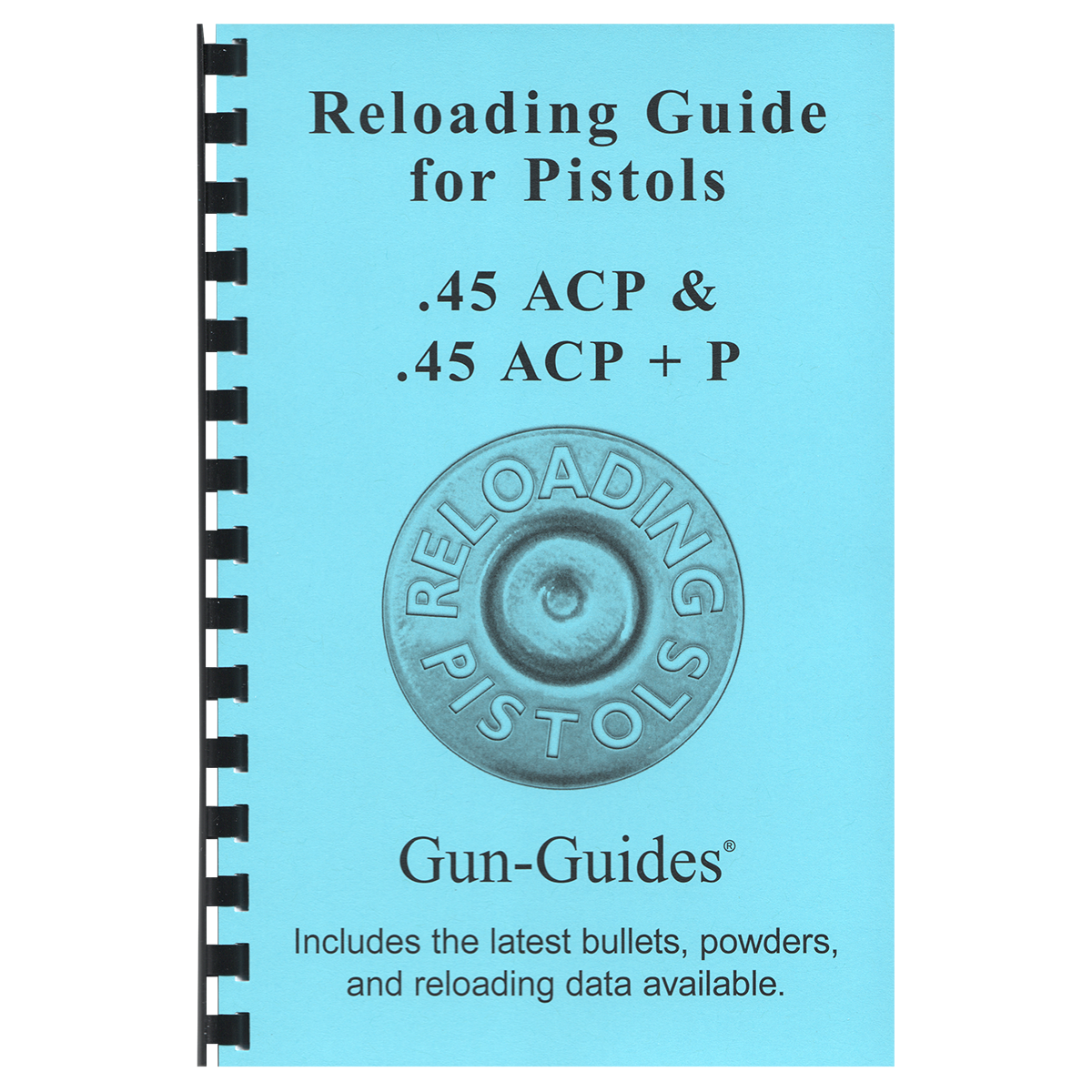 Reloading 45 ACP &amp; +P  Gun-Guides®