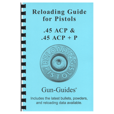 Reloading 45 ACP & +P Gun-Guides®