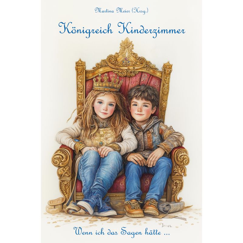 Königreich Kinderzimmer - Wenn ich das Sagen hätte