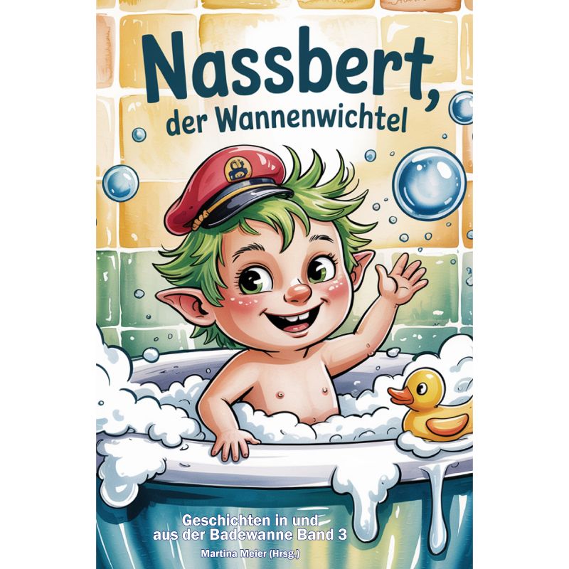 Bd. 3 Nassbert, der Wannenwichtel