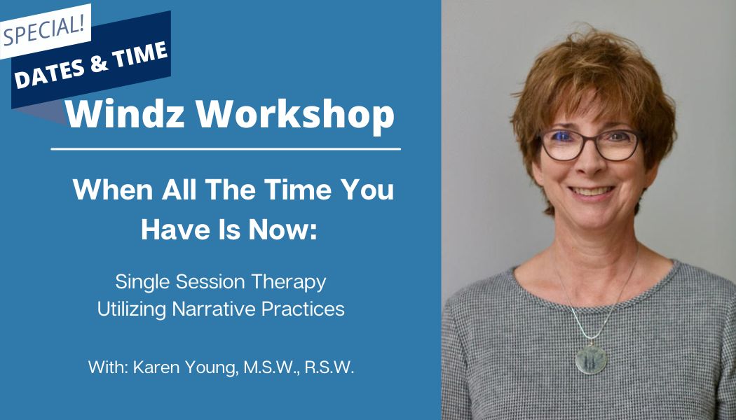 When All The Time You Have is Now: Single Session Therapy Utilizing Narrative Practices