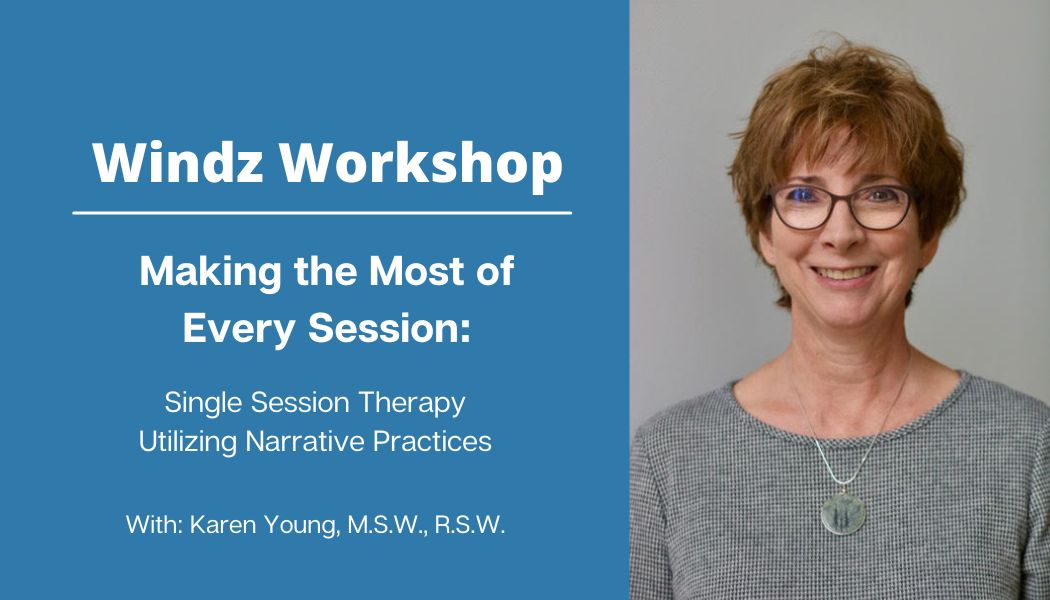 Making the Most of Every Session: Single Session Therapy Utilizing Narrative Practices