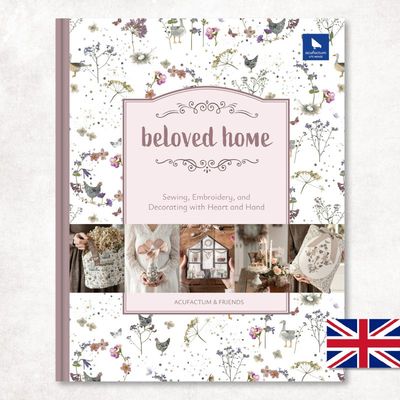 Beloved Home Book by Acufactum 2026 English version Sewing, Stitching and Decorating with Heart and Hand