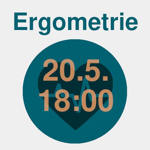 Ergometrie - 20.5. um 18:00