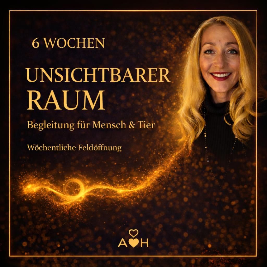 6 Wochen – Unsichtbarer Raum (Mensch & Tier) 6 Wochen – Unsichtbarer Raum (Mensch & Tier)