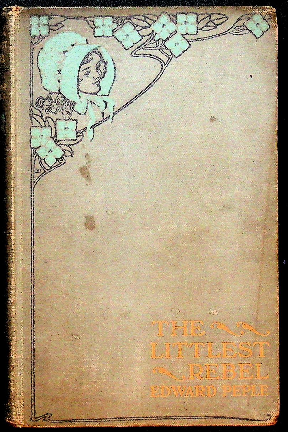 The Littlest Rebel by Edward Pepel - 1911 - First Edition