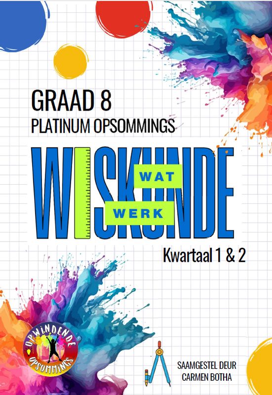 Gr 8 - Wiskunde Wat Werk - Kw 1 &amp; 2