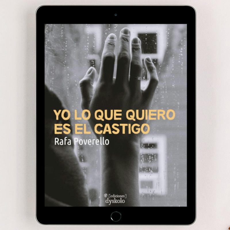 Yo lo que quiero es el castigo | Rafa Poverello