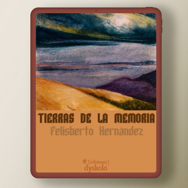 Tierras de la memoria | Felisberto Hernández