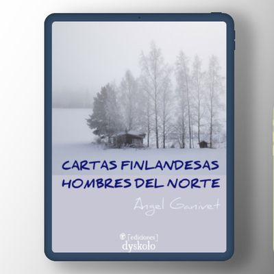 Cartas finlandesas. Hombres del norte | Ángel Ganivet Cartas finlandesas. Hombres del norte | Ángel Ganivet