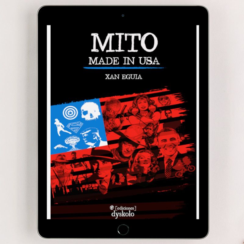 Mito made in USA | Xan Eguía