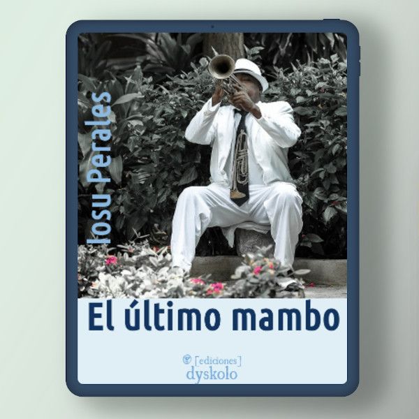 El último mambo | Iosu Perales