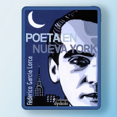 Poeta en Nueva York | Federico García Lorca