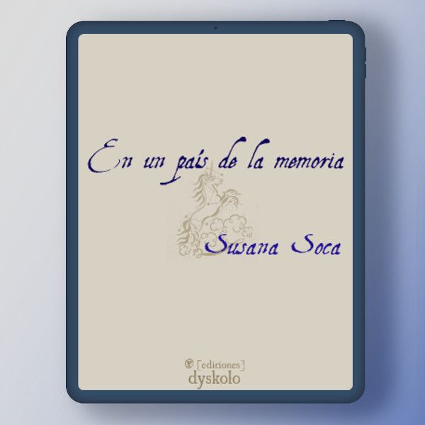 En un país de la memoria | Susana Soca En un país de la memoria | Susana Soca