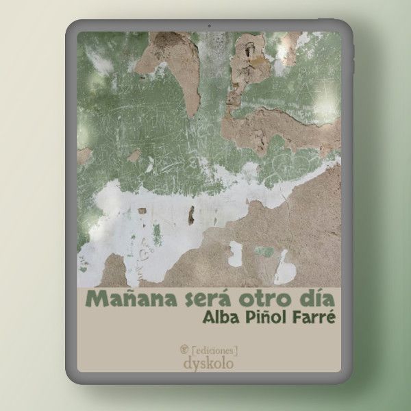 Mañana será otro día | Alba Piñol Farré