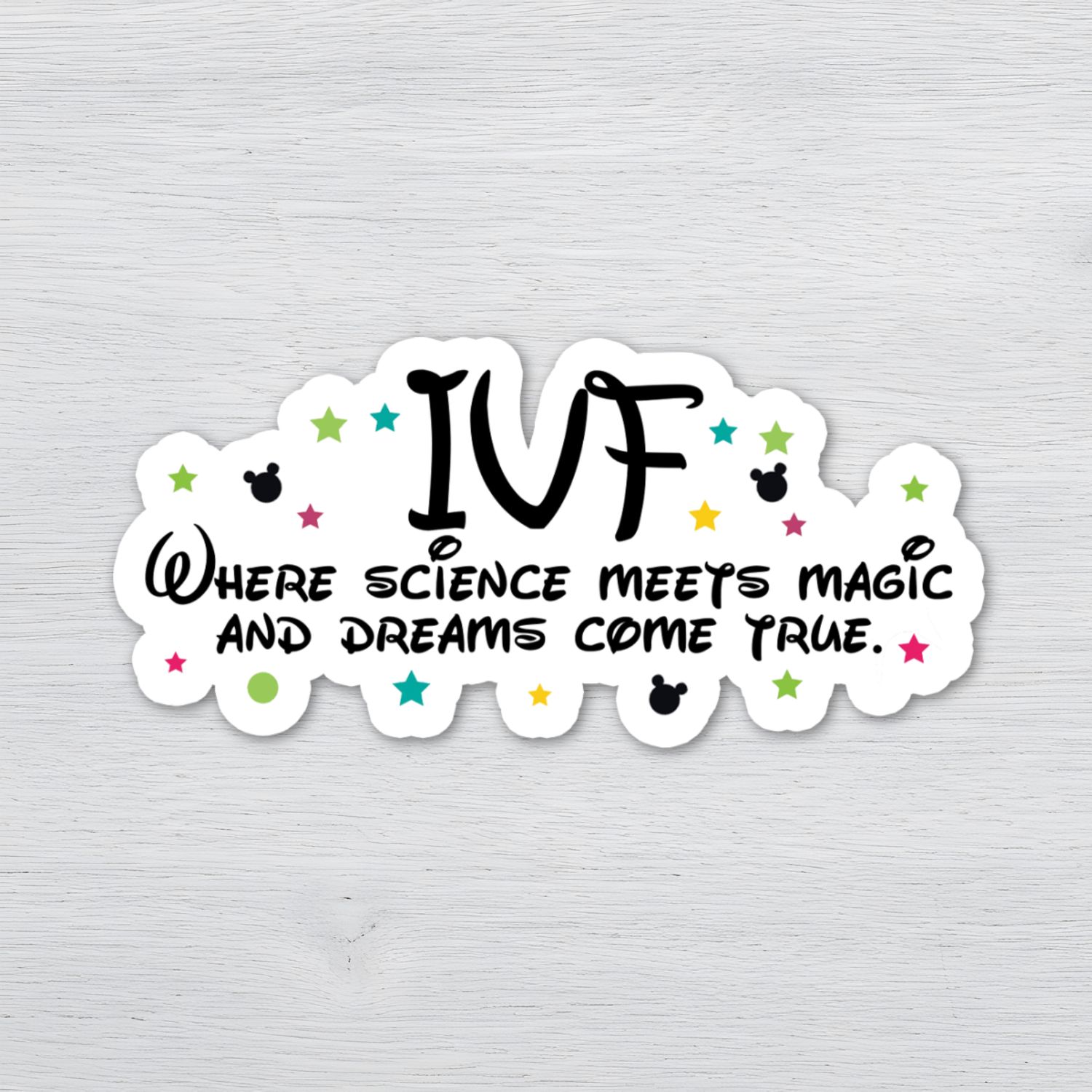 IVF Where Science Meets Magic Sticker | Fertility Journey Sticker | IVF Support Vinyl Decal IVF awareness waterproof vinyl sticker with colorful stars and “Where Science Meets Magic” quote.