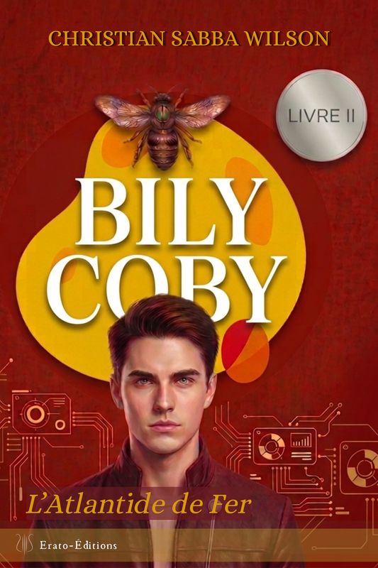 Bily Coby - L'atlantide de Fer - Livre II