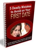 5 Deadly Mistakes to Avoid on Your First Date