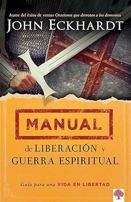 Manual de liberación y guerra espiritual: Guía para una vida en libertad (Free Shipping)