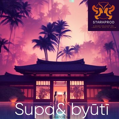 Album Relaxation N°244 Supa &amp; Byuti style Asie