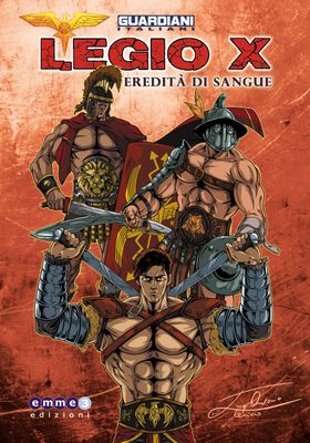 "LEGIO X - EREDITA' DI SANGUE" - NUOVA EDIZIONE+ CIONDOLO "AQUILA LEGIO X" OMAGGIO