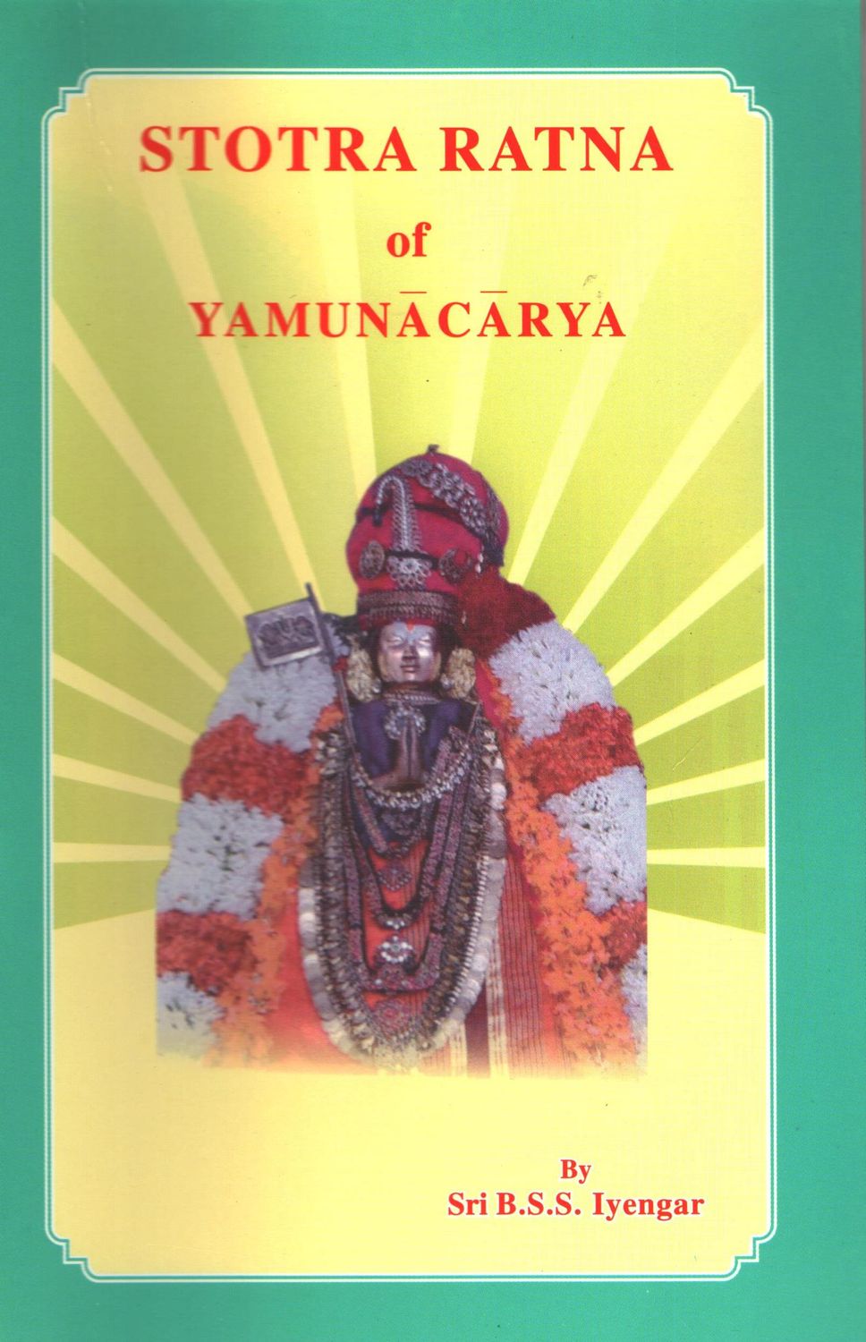 BSS Iyengar Stotra Rathnam commentary in English BSS Iyengar Stotra Rathnam commentary in English