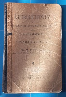 Boeken | (Gelezen) | Leerplichtwet - Th. M.  Ketelaar -  Sikkem - Amsterdam 1900