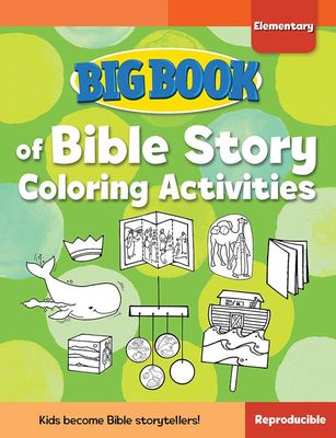 Big Book of Bible Story Coloring Activities for Elementary Kids (Reproducible)