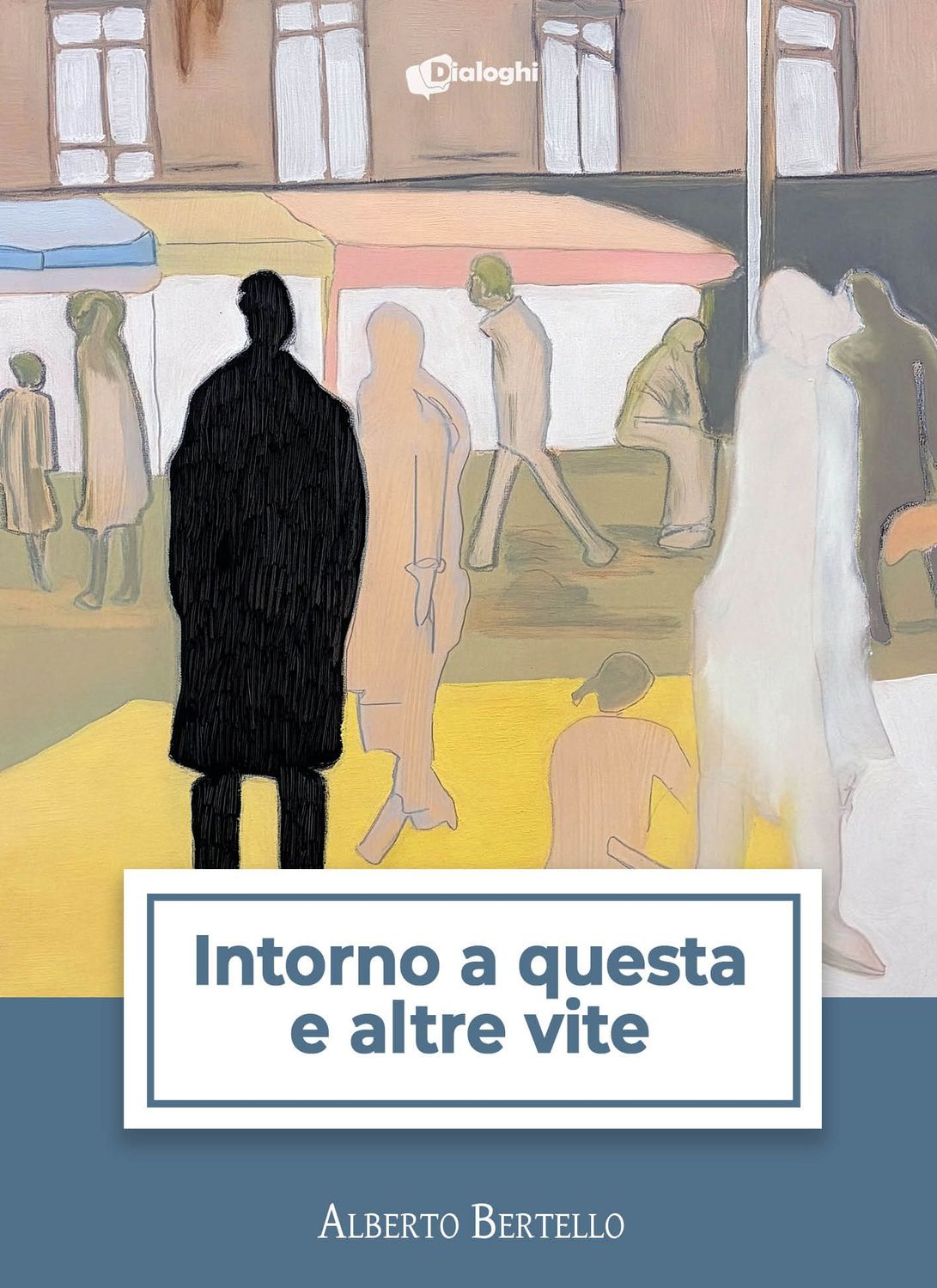 Intorno a questa e altre vite Intorno a questa e altre vite