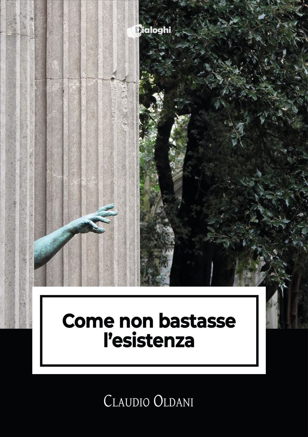 Come non bastasse l’esistenza