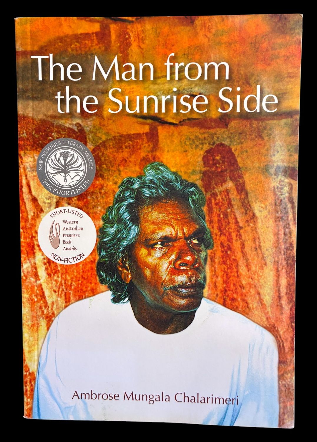 Man from the Sunrise Side by Ambrose Mungala Chalarimeri