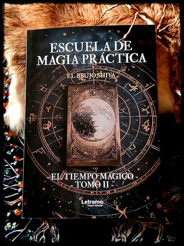 Escuela de Magia Práctica 2º Volumen.  (El Tiempo Mágico)