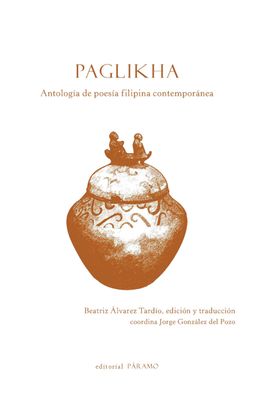 Paglikha. Antología de poesía filipina contemporánea