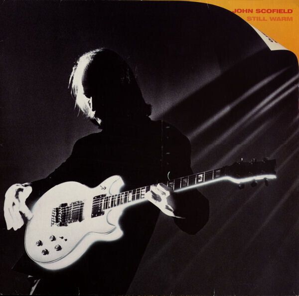 John Scofield – Still Warm John Scofield – Still Warm