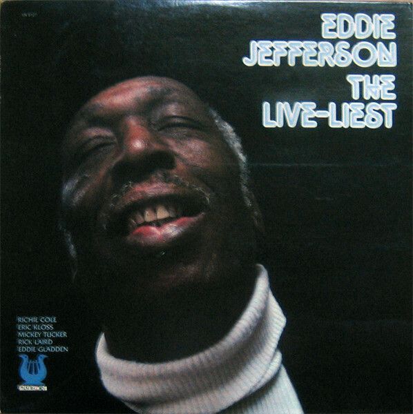 Eddie Jefferson – The Live-Liest Eddie Jefferson – The Live-Liest