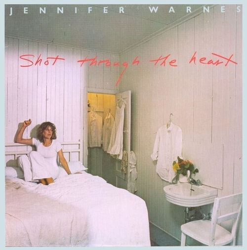 Jennifer Warnes – Shot Through The Heart Jennifer Warnes – Shot Through The Heart